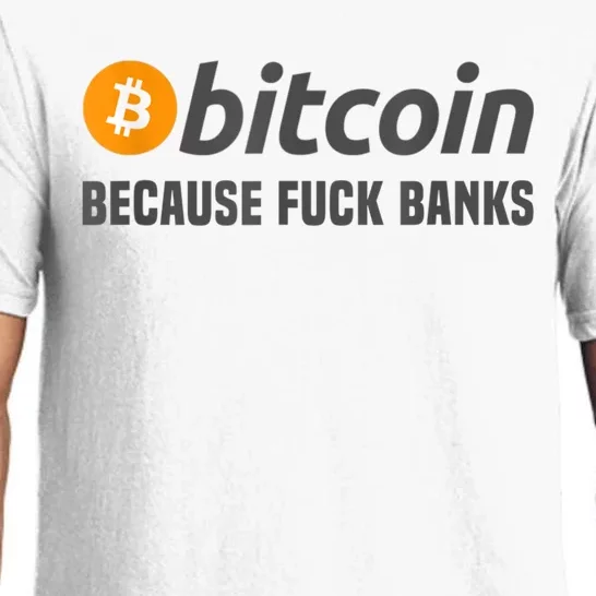 Bitcoin Tee Bitcoin Because Fuck Banks Pajama Set