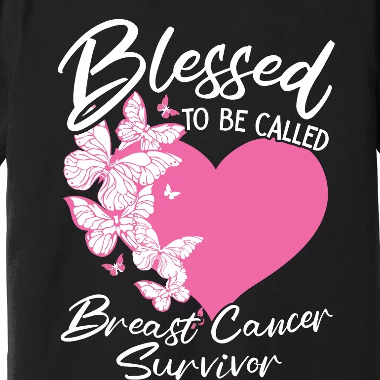 Blessed To Be Called Breast Cancer Survivor Pink Butterfly Premium T-Shirt