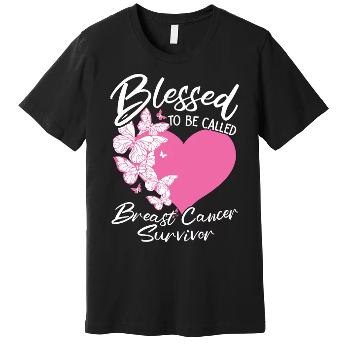 Blessed To Be Called Breast Cancer Survivor Pink Butterfly Premium T-Shirt