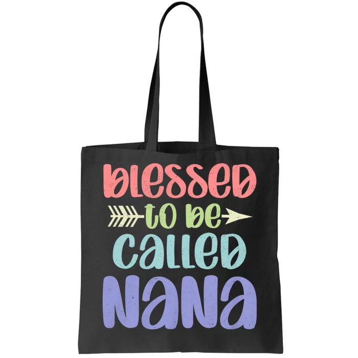 Blessed To Be Called Nana Happy MotherS Day Mom Grandma Tote Bag