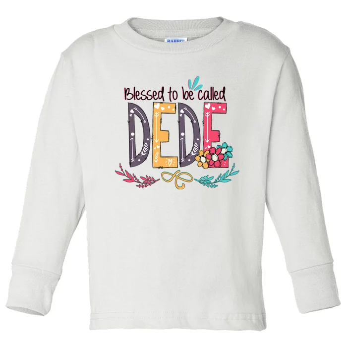 Blessed To Be Called Dede Colorful Giftsgrandma Toddler Long Sleeve Shirt