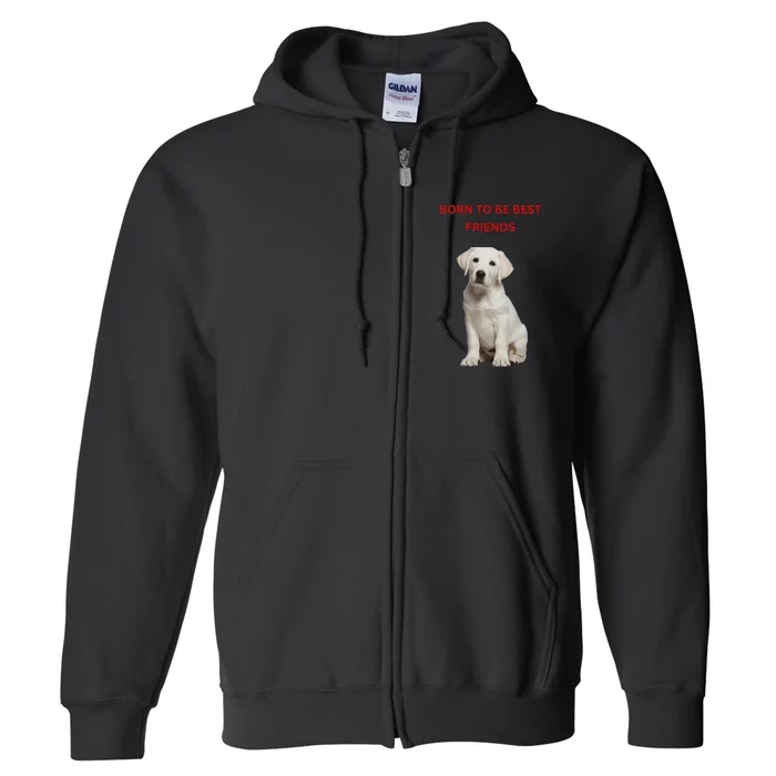 Born To Be Best Friends Design Full Zip Hoodie