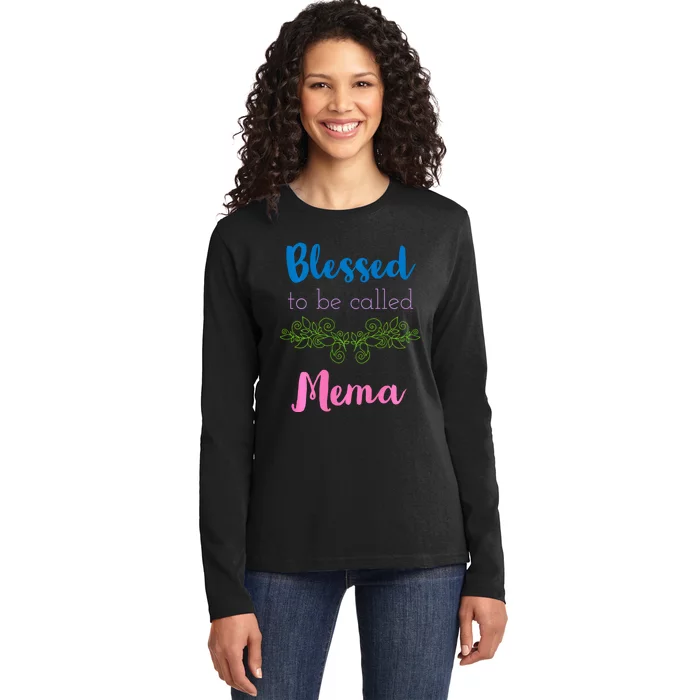 Blessed To Be Called Mema MotherS Day Ladies Long Sleeve Shirt