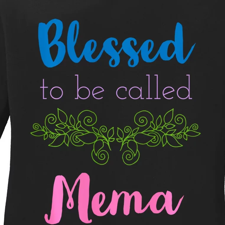 Blessed To Be Called Mema MotherS Day Ladies Long Sleeve Shirt