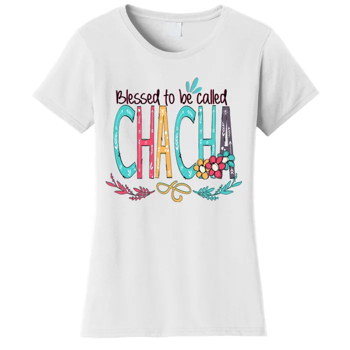 Blessed To Be Called Chacha Colorful Giftsgrandma Women's T-Shirt