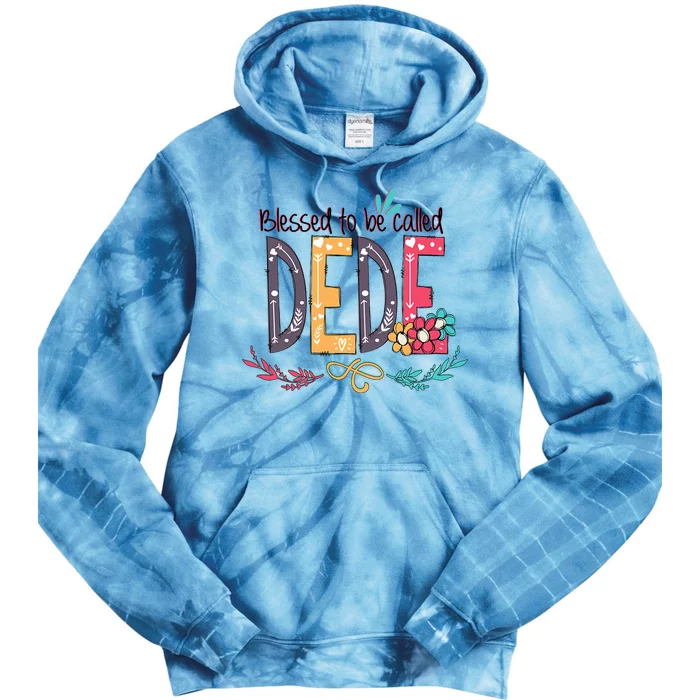 Blessed To Be Called Dede Colorful MotherS Day Gifts Tie Dye Hoodie