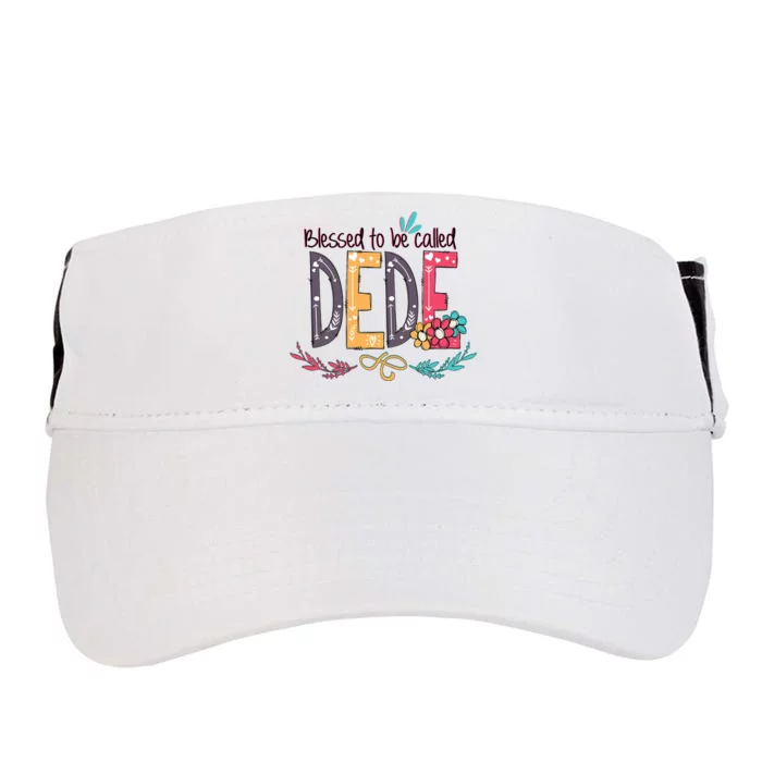 Blessed To Be Called Dede Colorful MotherS Day Gifts Adult Drive Performance Visor