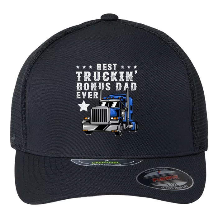 Best Trucking Bonus Dad Ever Gift Fathers Day Trucker Truck Great Gift Flexfit Unipanel Trucker Cap