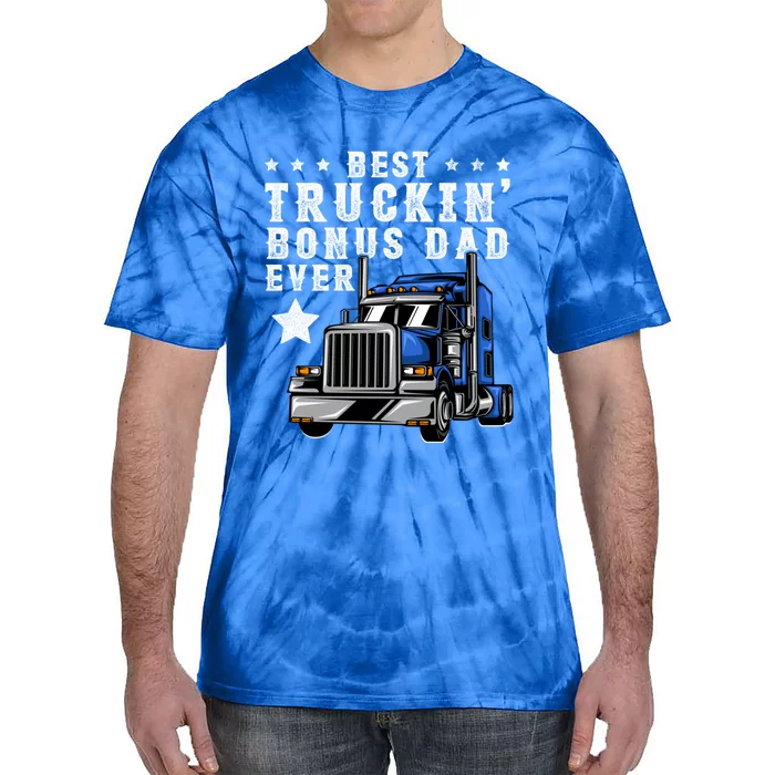 Best Trucking Bonus Dad Ever Gift Fathers Day Trucker Truck Great Gift Tie-Dye T-Shirt