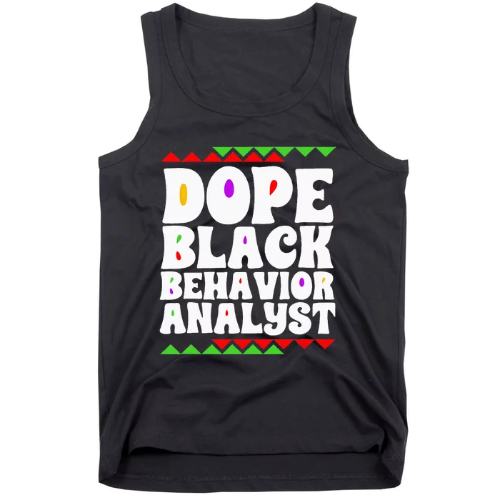 Behavior Technician BCBA ABA Dope Black Behavior Analyst Tank Top