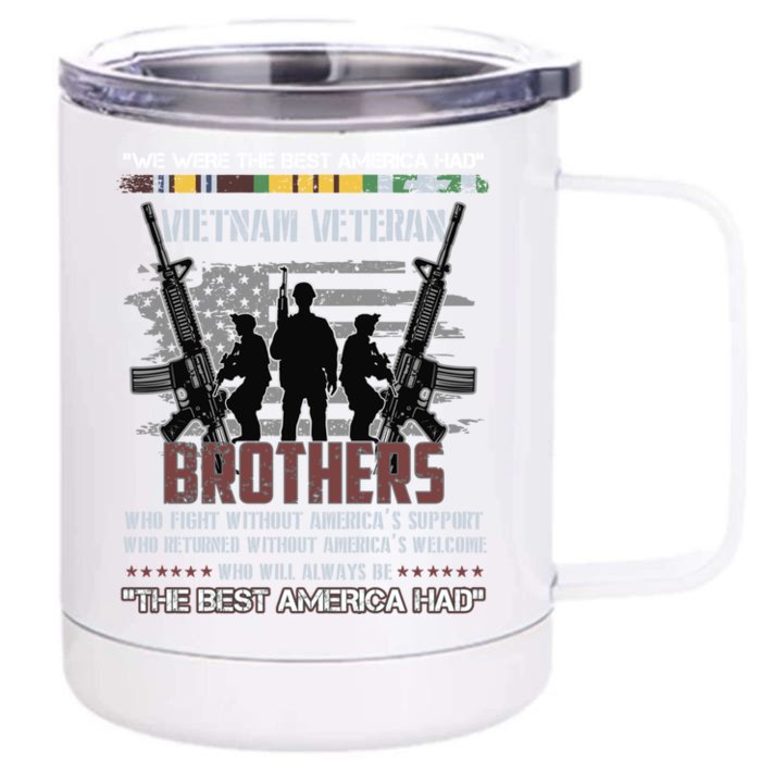 Brothers The Best America Had Vietnam Veteran Gift Front & Back 12oz Stainless Steel Tumbler Cup