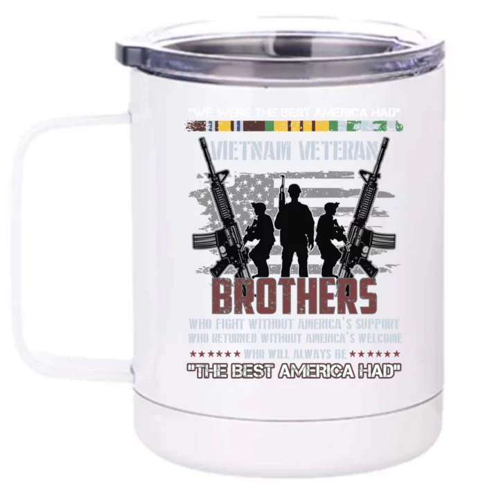 Brothers The Best America Had Vietnam Veteran Gift Front & Back 12oz Stainless Steel Tumbler Cup