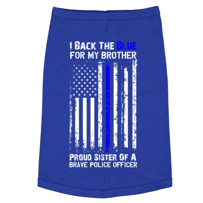 Back The Blue For My Brother Proud Sister Police Flag Funny Gift Doggie Tank