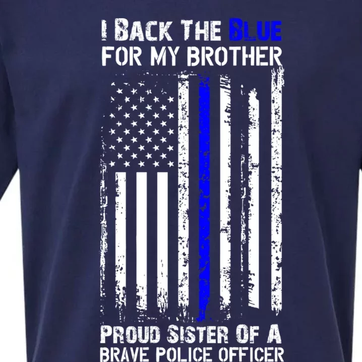 Back The Blue For My Brother Proud Sister Police Flag Funny Gift Sueded Cloud Jersey T-Shirt