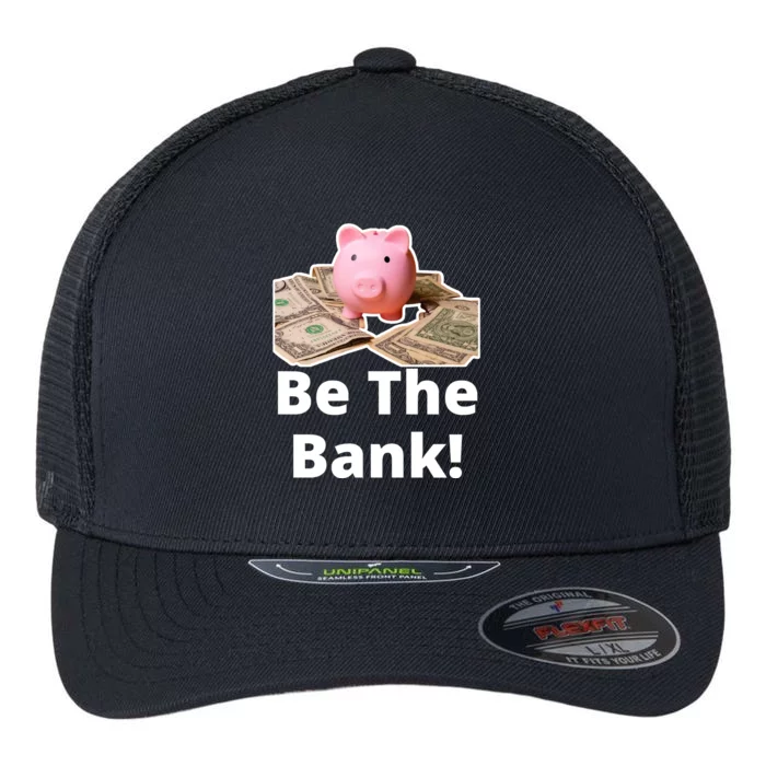 Be The Bank Piggy Bank Boost Success Wealth & Motivation Flexfit Unipanel Trucker Cap