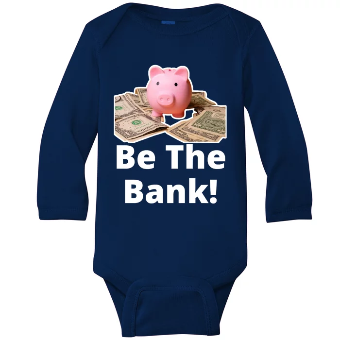 Be The Bank Piggy Bank Boost Success Wealth & Motivation Baby Long Sleeve Bodysuit