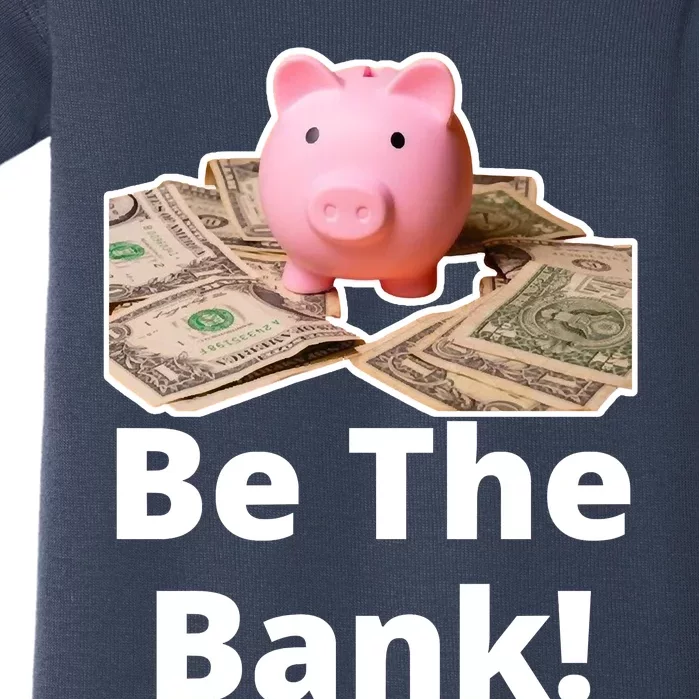 Be The Bank Piggy Bank Boost Success Wealth & Motivation Baby Bodysuit