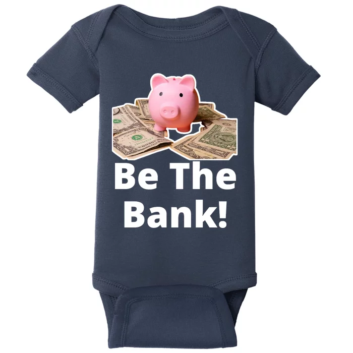 Be The Bank Piggy Bank Boost Success Wealth & Motivation Baby Bodysuit