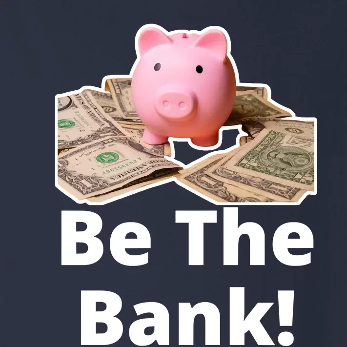 Be The Bank Piggy Bank Boost Success Wealth & Motivation Toddler Long Sleeve Shirt