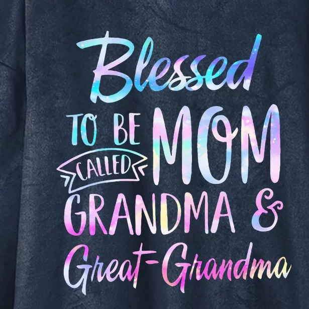 Blessed To Be Called Mom Grandma & Great Grandma Mothers Day Hooded Wearable Blanket