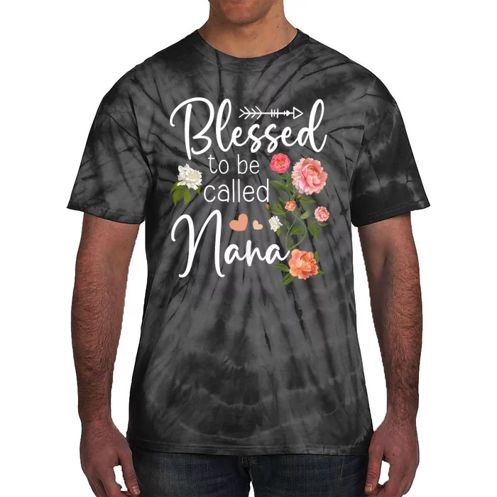 Blessed To Be Called Nana Gifts For MotherS Day Women MotherS Day Tie-Dye T-Shirt