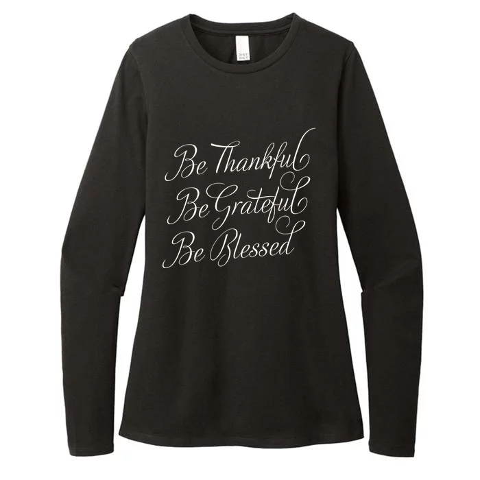 Be Thankful Be Grateful Be Blessed Womens CVC Long Sleeve Shirt