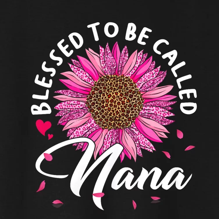 Blessed To Be Called Nana Sunflower Leopard MotherS Day Women's Crop Top Tee