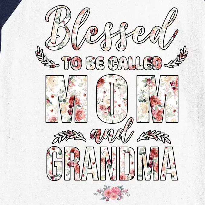 Blessed To Be Called Mom And Grandma Floral Baseball Sleeve Shirt