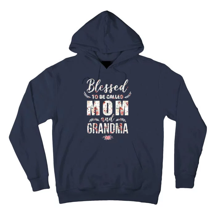 Blessed To Be Called Mom And Grandma Floral Tall Hoodie