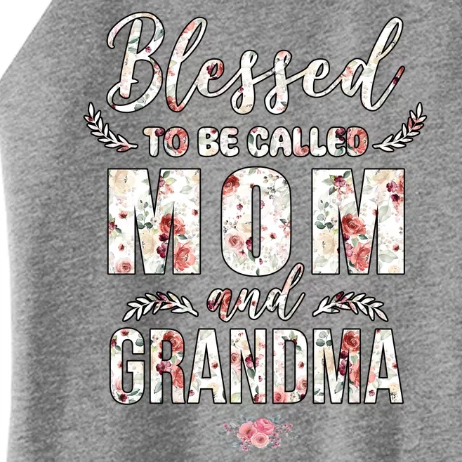 Blessed To Be Called Mom And Grandma Floral Women’s Perfect Tri Rocker Tank