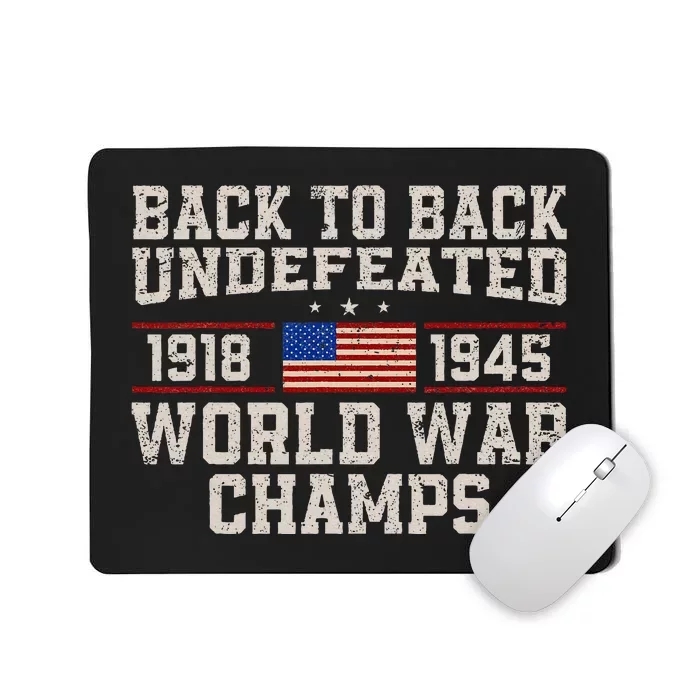 Back To Back Undefeated World War Champs Mousepad