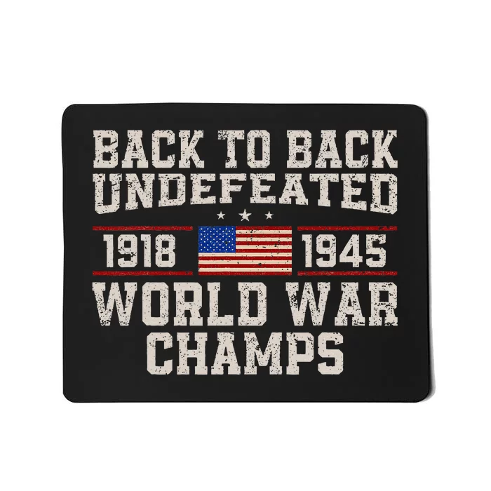 Back To Back Undefeated World War Champs Mousepad