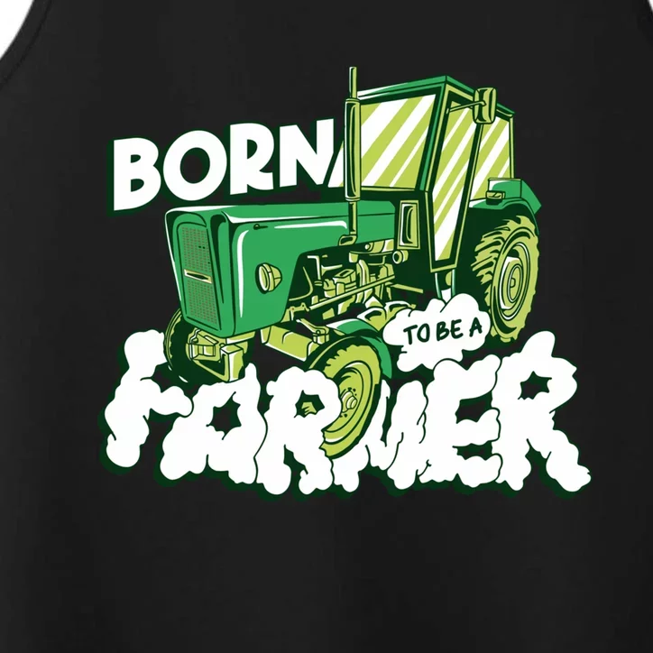 Born To Be A Farmer Tractor Farmer Meaningful Gift Performance Tank