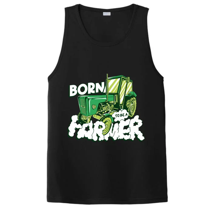 Born To Be A Farmer Tractor Farmer Meaningful Gift Performance Tank