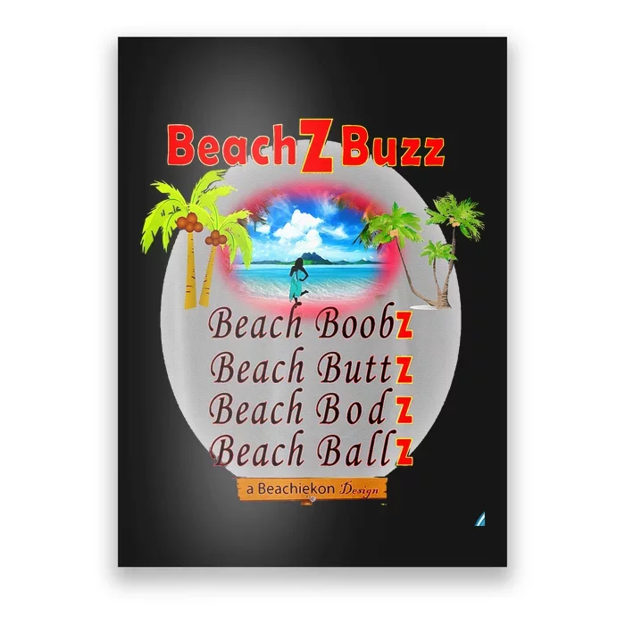 BeachiekonDesigns Teaseteetops Beach Z Buzz Poster