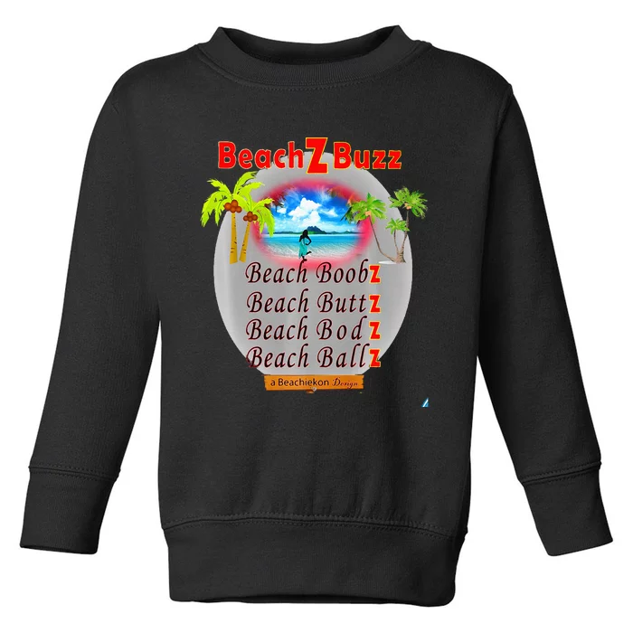 BeachiekonDesigns Teaseteetops Beach Z Buzz Toddler Sweatshirt