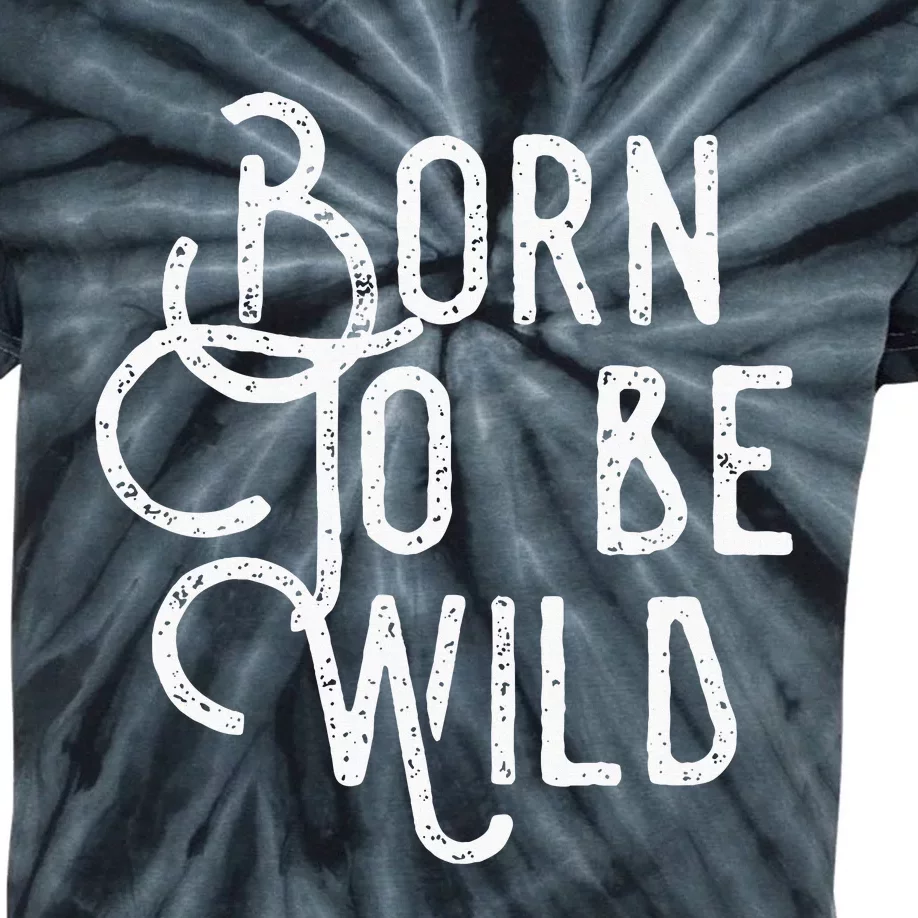 Born To Be Wild Kids Tie-Dye T-Shirt