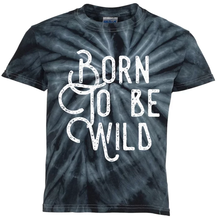 Born To Be Wild Kids Tie-Dye T-Shirt