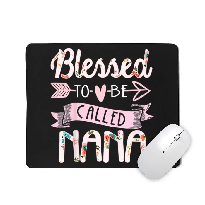 Blessed To Be Called Nana MotherS Day Grandma Women Gift Mousepad