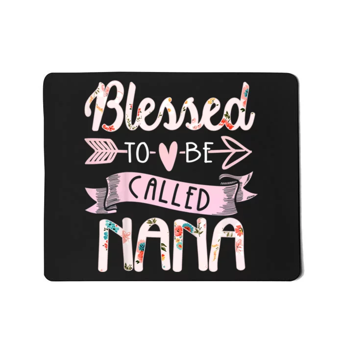 Blessed To Be Called Nana MotherS Day Grandma Women Gift Mousepad