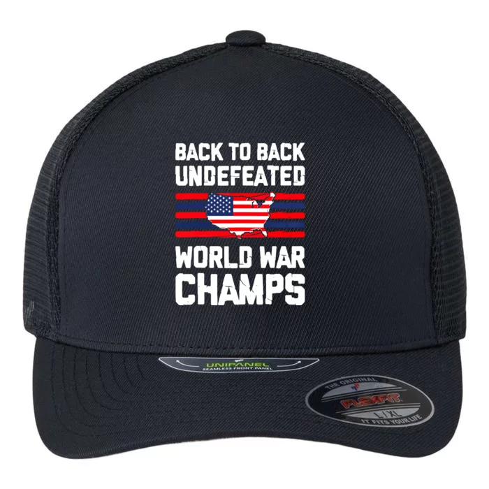 Back To Back Undefeated World War Champs 4th Of July Flexfit Unipanel Trucker Cap