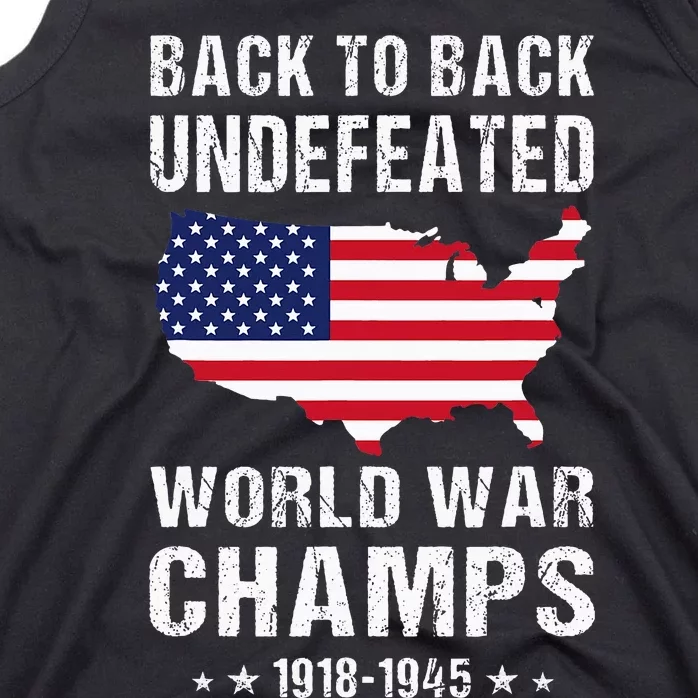 Back To Back Undefeated World War Champs American Tank Top