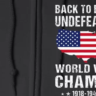 Back To Back Undefeated World War Champs American Full Zip Hoodie