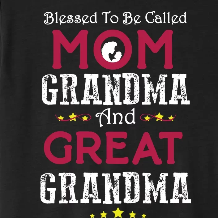 Blessed To Be Called Mom Grandma And Great Grandma ChromaSoft Performance T-Shirt