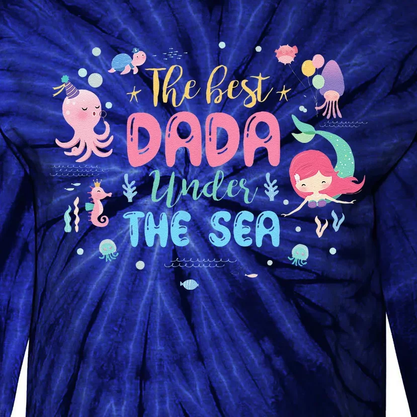 Birthday The Best Dada Under The Sea Tie-Dye Long Sleeve Shirt