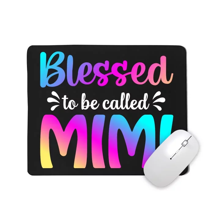 Blessed To Be Called Mimi Mother Mousepad