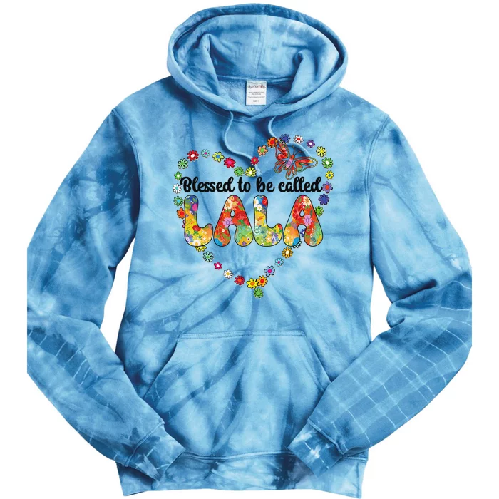 Blessed To Be Called Lala Grandma Lala Grandmother Tie Dye Hoodie