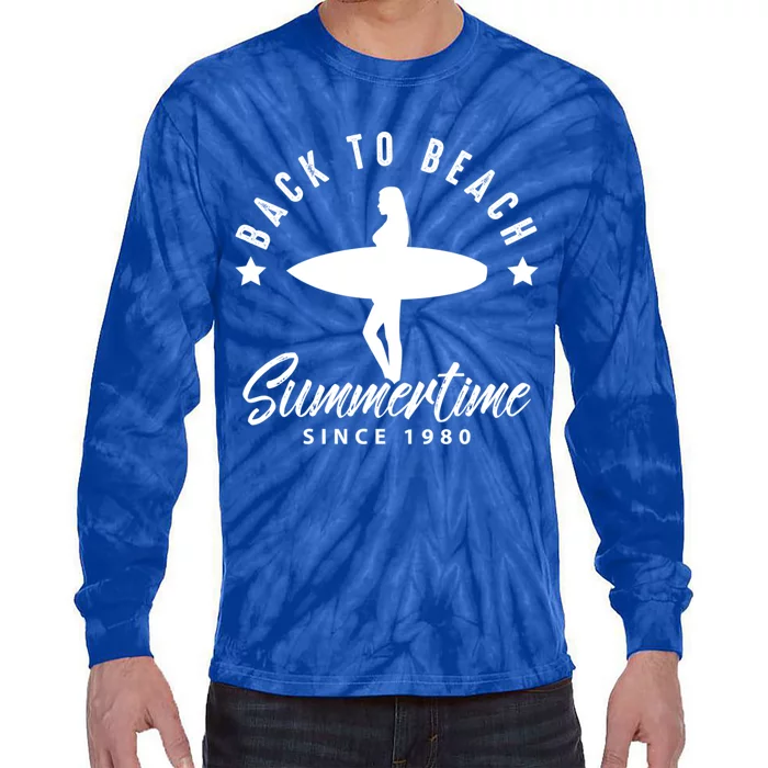 Back To Beach Summertime Surfing Gift Tie-Dye Long Sleeve Shirt