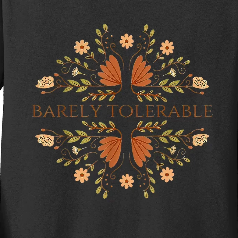 Barely Tolerable Kids Long Sleeve Shirt