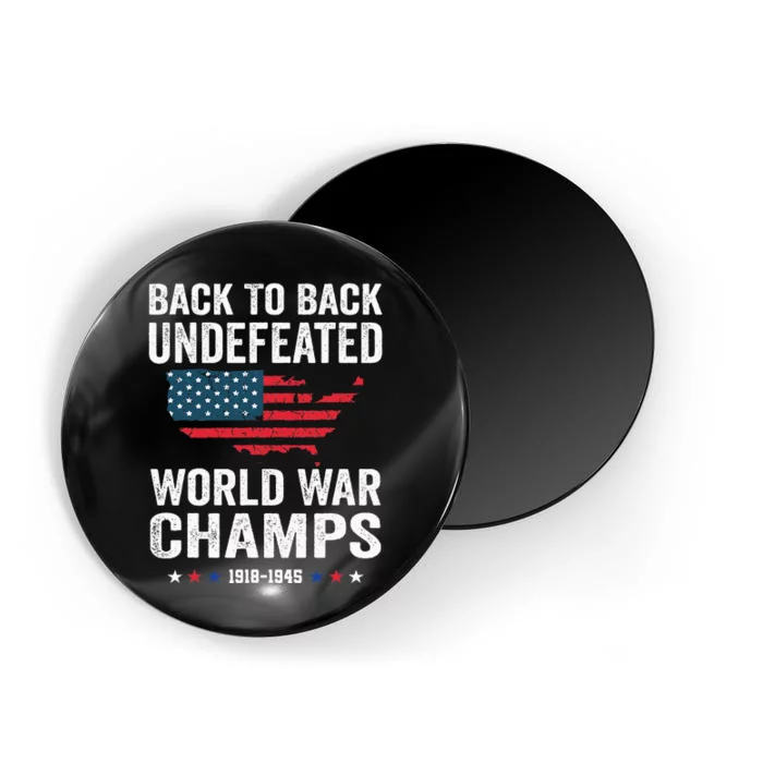 Back To Back Undefeated World War Champs Magnet